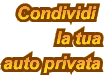 Condividendo l'auto fra due persone si consuma la metà, si spende la metà, si inquina meno e si viaggia in compagnia