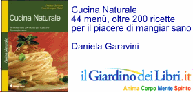 Daniela Garavini: Cucina Naturale 44 menù e oltre 200 ricette