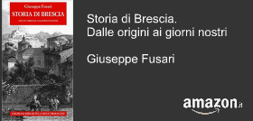 Storia di Brescia. Dalle origini ai giorni nostri