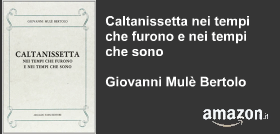 Caltanissetta nei tempi che furono e nei tempi che sono