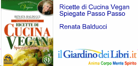 Renata Balducci: Ricette di Cucina Vegan Spiegate Passo Passo