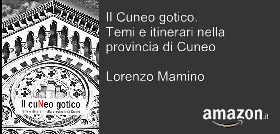 Lorenzo Mamino: Il Cuneo gotico.  Temi e itinerari nella provincia di Cuneo
