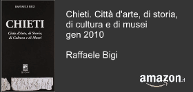 Chieti. Città d'arte, di storia, di cultura e di musei