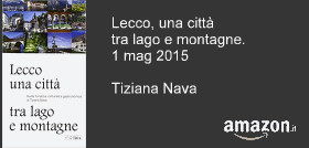 Lecco, una città tra lago e montagne