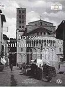Arezzo cent'anni in foto