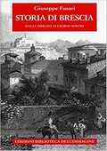 Storia di Brescia. Dalle origini ai giorni nostri