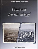 Frosinone tra ieri e oggi.