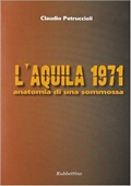 L'Aquila 1971. Anatomia di una sommossa
