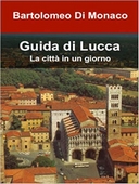 Guida Di Lucca - La Città In Un Giorno