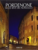 Pordenone. Sulle rive del Noncello