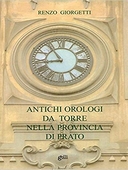 Antichi orologi da torre nella provincia di Prato