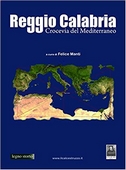 Reggio Calabria. Crocevia del mediterraneo